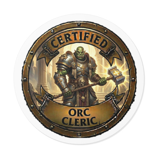 Certified Orc Cleric Round Vinyl Sticker — Fantasy RPG Dice & Character Decal