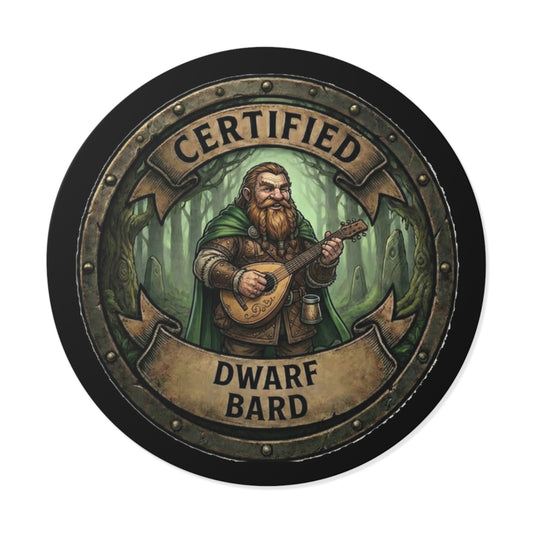 Certified Dwarf Bard Round Vinyl Sticker — Fantasy RPG Musician Decal