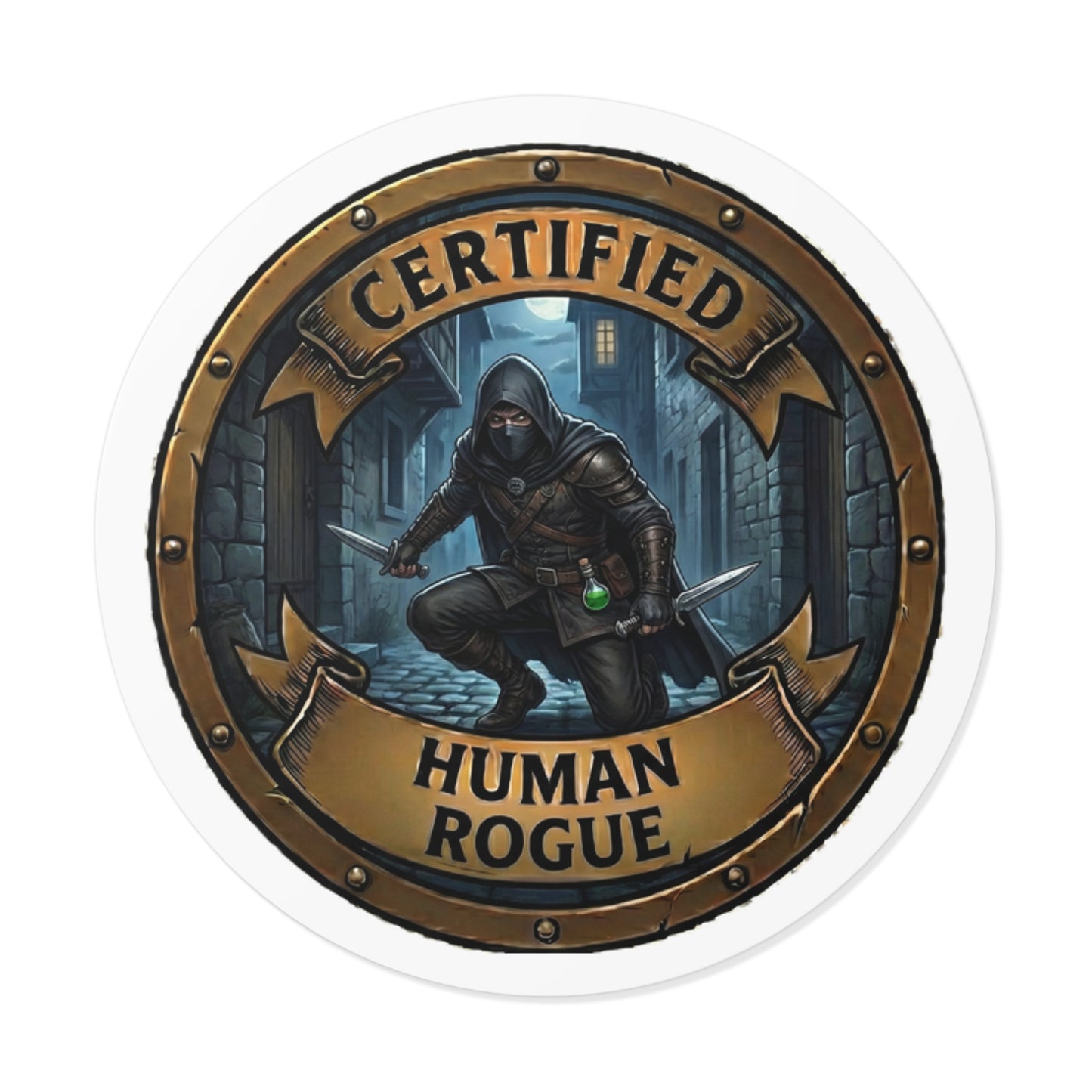 Certified Human Rogue Round Vinyl Sticker — Fantasy RPG Thief Emblem