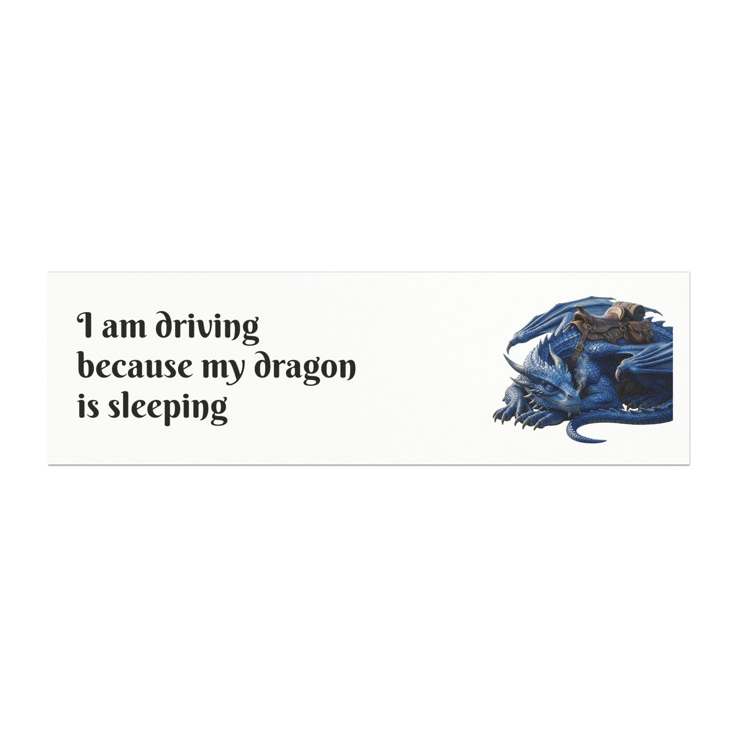 Car Magnet — "I Am Driving Because My Dragon Is Sleeping" Blue Dragon Decal