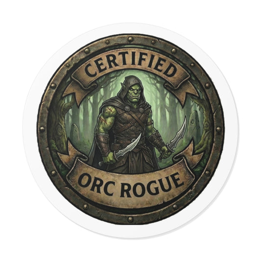 Certified Orc Rogue Round Vinyl Sticker — Fantasy RPG Gaming Decal