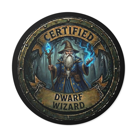Certified Dwarf Wizard Round Vinyl Sticker — Fantasy Mage Emblem for Gamers & D&D Fans