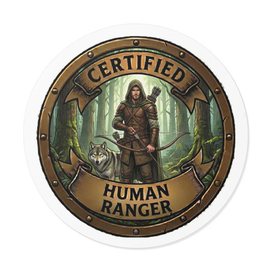 Round Sticker — "Certified Human Ranger" Fantasy Archer & Wolf Vinyl Decal