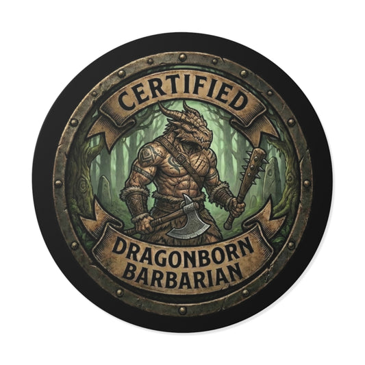 Certified Dragonborn Barbarian Round Vinyl Sticker — Fantasy RPG Dice Bag Decal