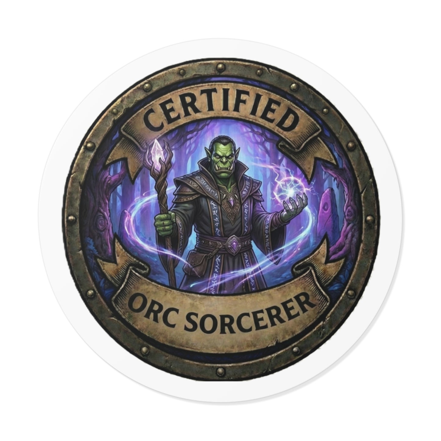 Certified Orc Sorcerer Round Vinyl Sticker — Fantasy RPG Magic Emblem