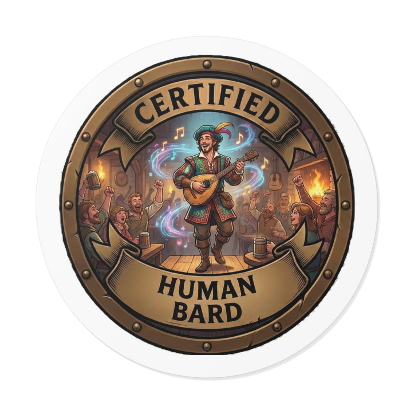 Certified Human Bard Round Vinyl Sticker — Fantasy Musician Dungeons & Dragons Gift